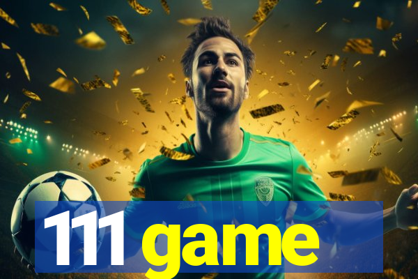 111 game